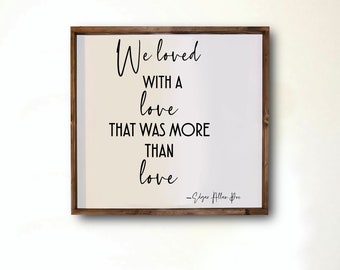 We loved with a love | Wood Sign | Home Decor