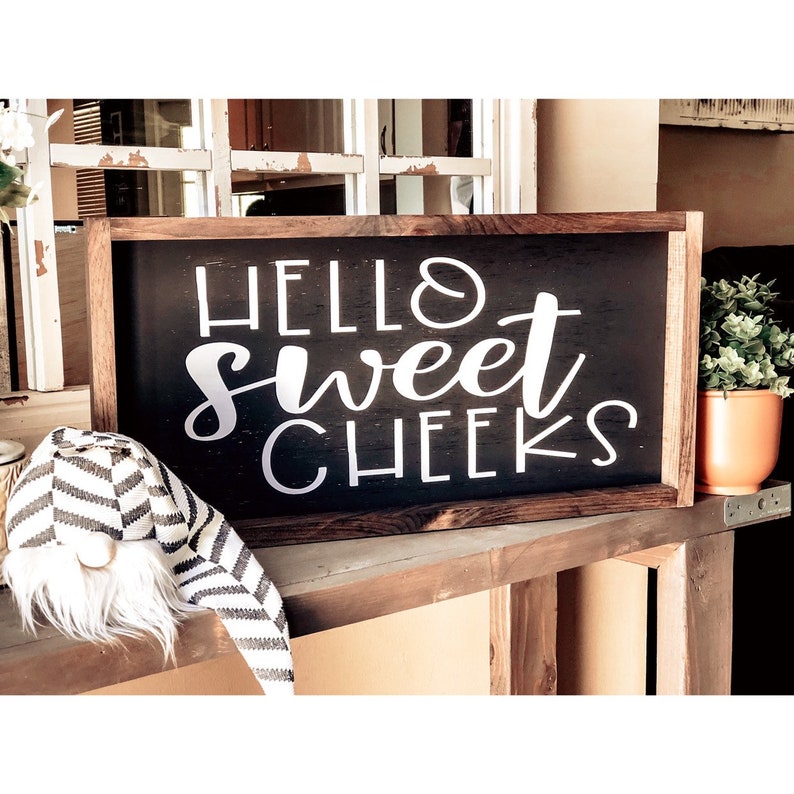 HELLO SWEET CHEEKS Rustic White Farmhouse Sign Bathroom Potty Humor Funny