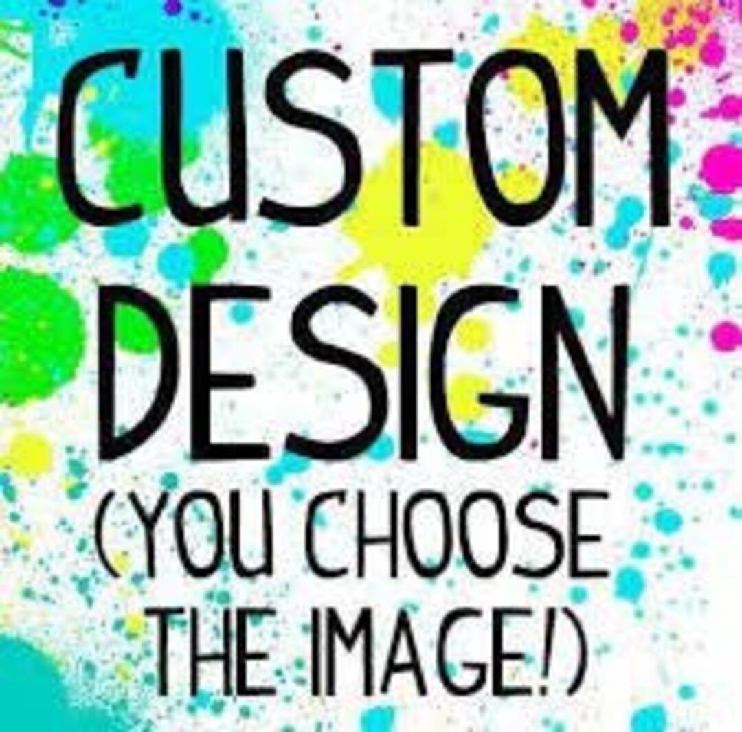 CUSTOM DESIGNS - Etsy