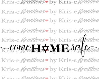 Free Free 239 Come Home Safe Svg Free SVG PNG EPS DXF File