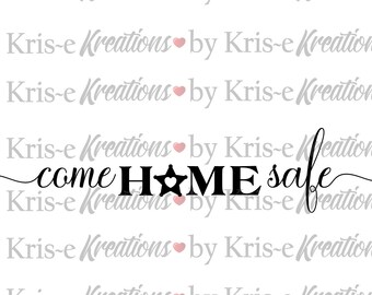 Free Free 207 Come Home Safe Svg Free SVG PNG EPS DXF File