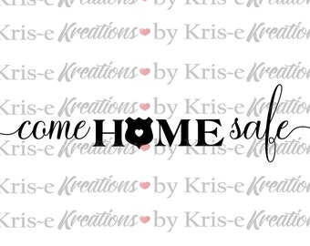 Free Free 73 Come Home Safe Svg Free SVG PNG EPS DXF File