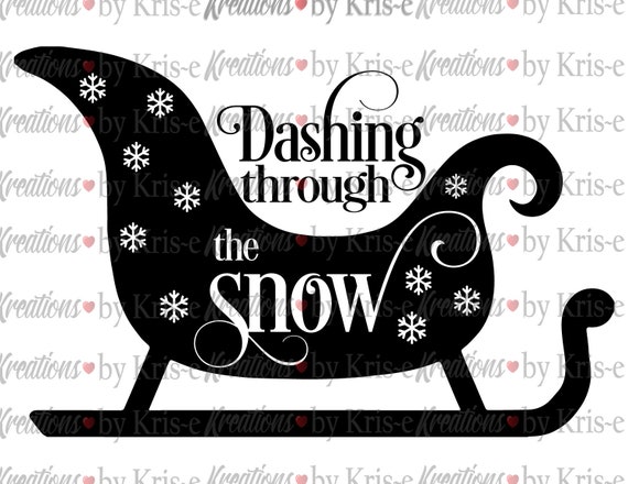 Dashing Through The Snow Svg Christmas Santa Sleigh Snow Etsy
