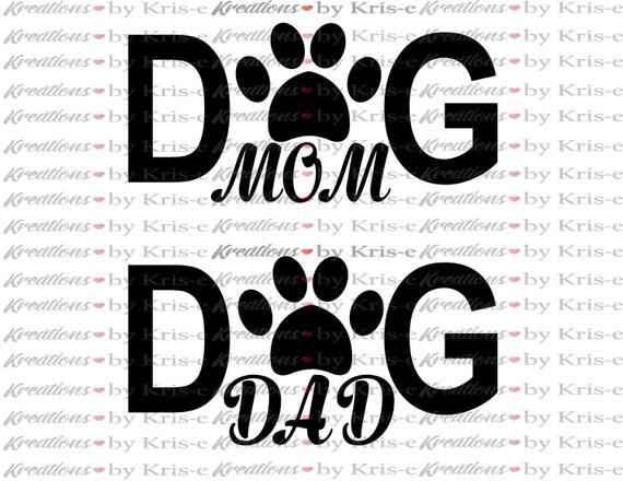Download Dog Svg Dog Mom Dog Dad Dog Paw Shirt Mug Or Sign Design Etsy