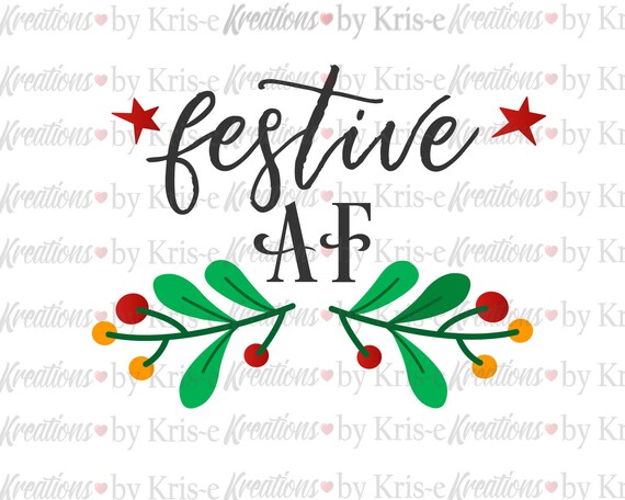 Download Free Festive Af Svg Christmas Svg Funny Christmas Berries Merry Etsy SVG DXF Cut File