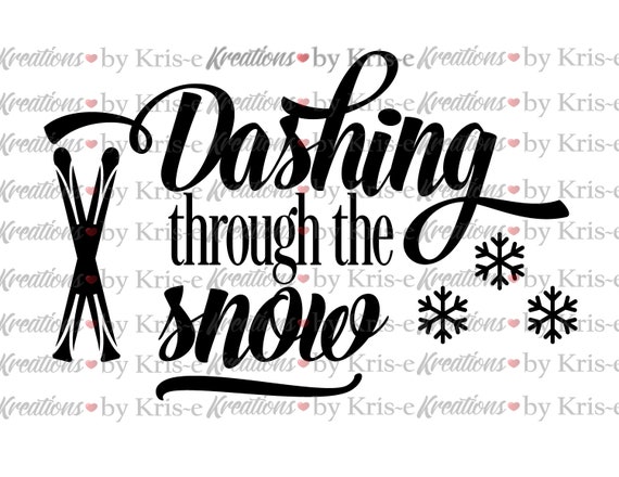 Dashing Through The Snow Svg Christmas Snow Skis Snow Etsy