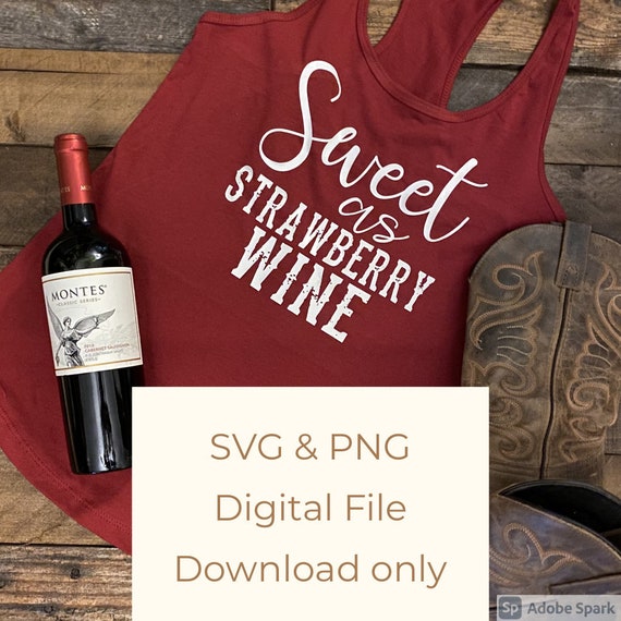 Download Sweet As Strawberry Wine Digital Cut File Etsy