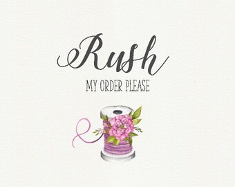 This listing is for Rush orders only