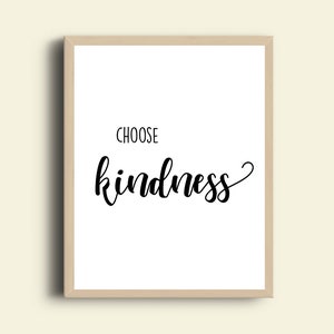 choose kindness  ||  printable art, download, meditation, mantra, inspiration, home decor, calligraphy, quotes, room decor, affirmation