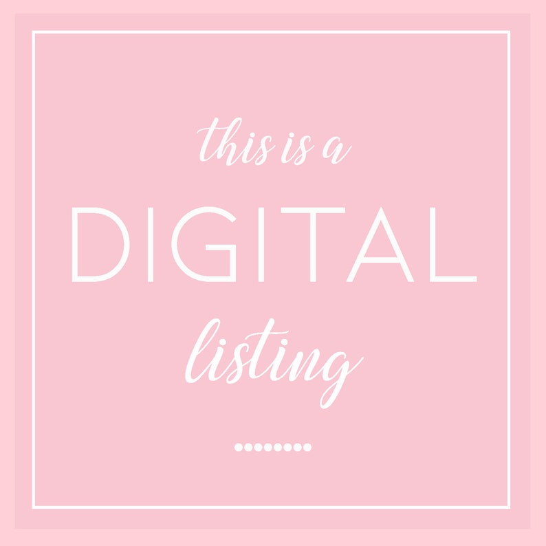 May include: A pink background with a white border and white text that reads "this is a DIGITAL listing" with a row of white dots below the text.