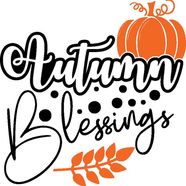 Autumn/Fall Blessings (PNG,JPG, SVG, pdf), Autumn Blessings, Blessings Digital Download (4 files)