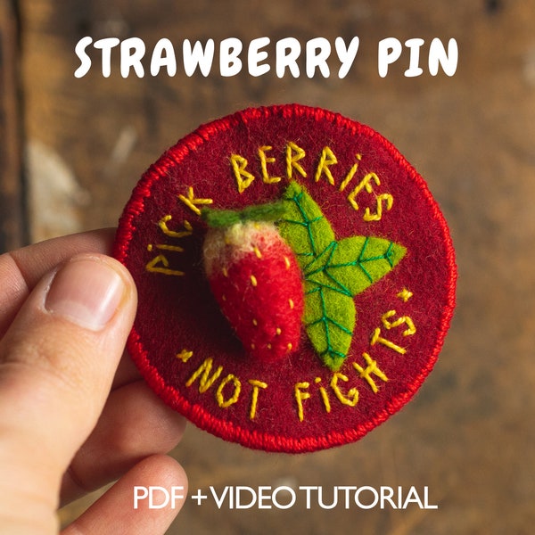 Felt Strawberry Pin PDF and video tutorial, Pick berries, not fights