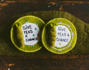 Felt Handmade Embroidered Pin, Give Peas a Chance