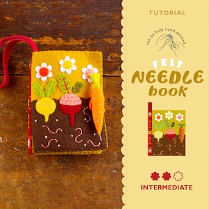 Könnte beinhalten: Ein handgemachtes Filz-Nadelbuch mit gelbem Einband, mit gesticktem Gemüse und Blumen. Das Buch hat eine rote Schlaufe und den Text "FELT NEEDLE BOOK". Das Design umfasst eine Karotte, Radieschen und eine Rübe. Das Tutorial ist für Fortgeschrittene.