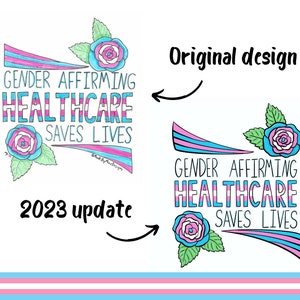 Pu&ograve; includere: Un design grafico con il testo "Gender Affirming Healthcare Saves Lives" in lettere rosa, blu e bianche. Il design presenta due rose rosa con foglie verdi e uno sfondo a strisce blu e rosa.