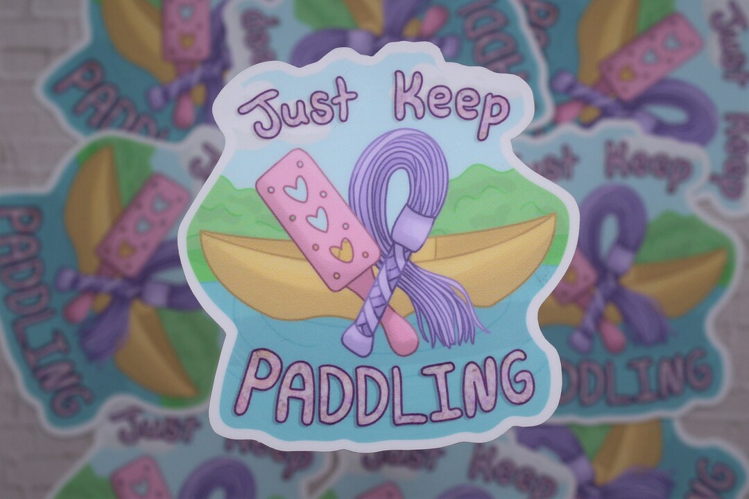 Just Keep Paddling Die Cut Weatherproof Permanent Vinyl Etsy