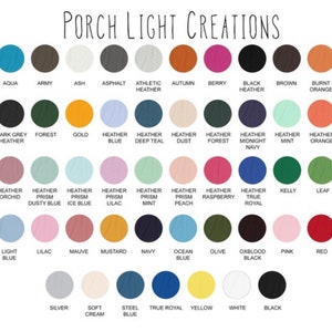 May include: A color chart from Porch Light Creations, featuring a variety of fabric colors. Colors include Aqua, Army, Ash, Athletic Heather, Autumn, Berry, Black Heather, Brown, Burnt Orange, Dark Grey Heather, Forest, Gold, and more.