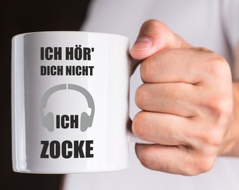 weiße Tasse "Ich hör' Dich nicht - ich zocke" kreative Geschenkidee, Geschenk mit lustigem Spruch Freund für Männer & Frauen Kaffee Becher