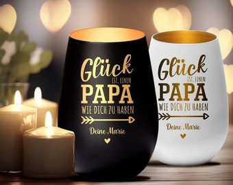 Windlicht "Glück ist, einen Papa wie dich zu haben" personalisiert mit Namen | Geschenk Papa Vatertag Geburtstag Danke |  Kerze Gravur