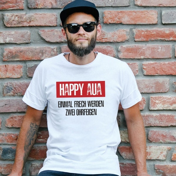 T-Shirt "Happy Aua - 1x frech werden – 2 Ohrfeigen" - Geschenkidee für Männer - Shirt mit lustigem Spruch | schwarz & weiß | Fun-Shirt