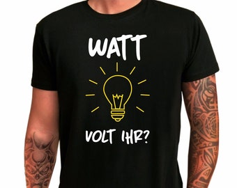 Herren T-Shirt "Watt Volt Ihr" Geschenkidee zum Geburtstag - Shirt mit lustigem Spruch für ihn - Geschenk zu Weihnachten & Vatertag