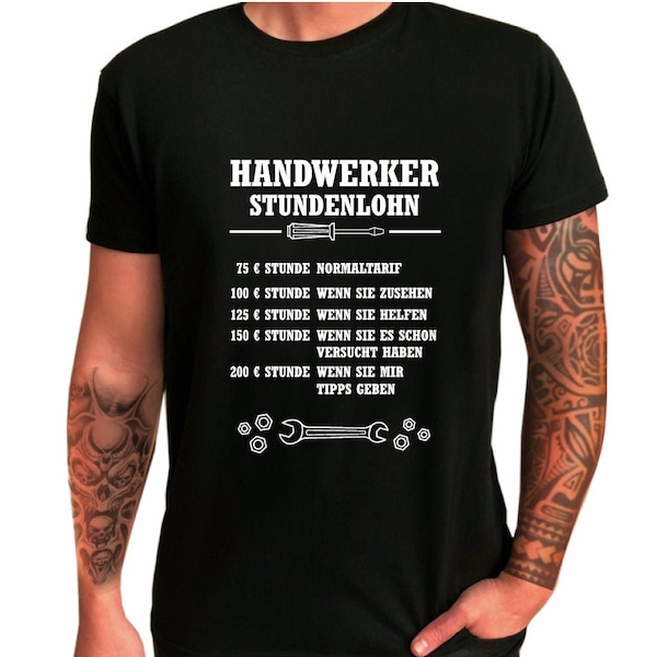 Herren T-Shirt "Handwerker Stundenlohn" Geschenkidee zum Geburtstag für ihn - Shirt mit lustigem Spruch - Männer Geschenk zu Weihnachten