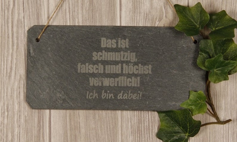 Schiefertafel ''Das ist schmutzig, falsch und... Bild 1