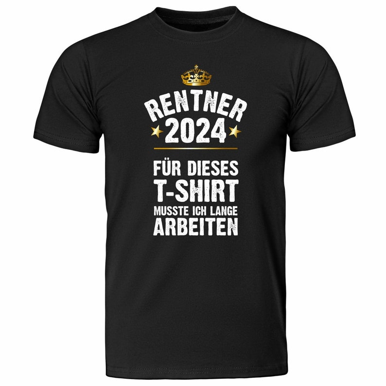 T-Shirt Renter / Rentnerin Für dieses T-Shirt musste ich lange arbeiten Geschenk zum Ruhestand für Kollegen für Männer & Frauen Bild 3