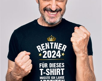 T-Shirt "Renter / Rentnerin - Für dieses T-Shirt musste ich lange arbeiten" | Geschenk zum Ruhestand für Kollegen | für Männer & Frauen