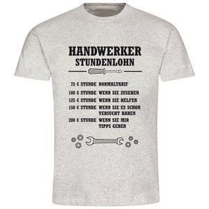 Herren T-Shirt Handwerker Stundenlohn Geschenkidee zum Geburtstag für ihn Shirt mit lustigem Spruch Männer Geschenk zu Weihnachten grau meliert