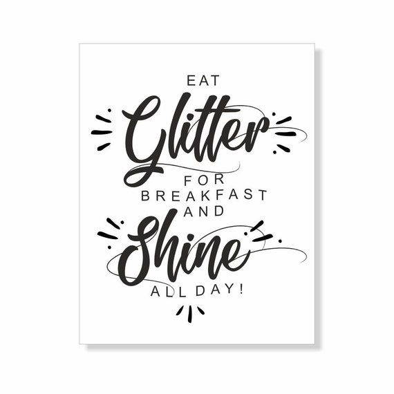 Poster eat Glitter for Breakfast and Shine All Etsy