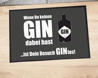 Fußmatte "Wenn du keinen Gin dabei hast…" Türmatte