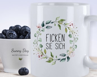 Tasse "Blumenkranz" mit lustigem Spruch -Ficken Sie Sich- | kreative Geschenkidee, Geschenk Freundin Kollege Kollegin Kaffee Becher