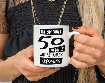 Weiße Tasse "Ich bin 18 mit Erfahrung" (50 Jahre) -  Geschenkidee für den runden Geburtstag - Geschenk Geburtstag Fünfzig runder Geburtstag