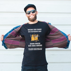 Herren T-Shirt Wenn ich sage, ich reparier das, dann mach ich das auch Geschenkidee zum Geburtstag für ihn Shirt mit lustigem Spruch Bild 6