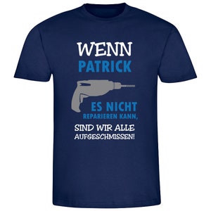 Personalisiertes Herren T-Shirt Wenn NAME es nicht reparieren kann Geschenkidee zum Geburtstag für ihn Shirt mit lustigem Spruch navy