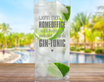 GIN-Glas mit lustiger Gravur "Wenn man in Homeoffice nur 8 Buchstaben verändert, steht da GIN-TONIC" | Geschenk zum Geburtstag & Weihnachten