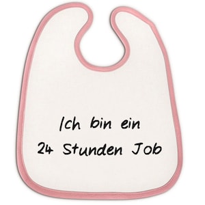 Lätzchen Ich bin ein 24 Stunden Job Geschenk Bild 1