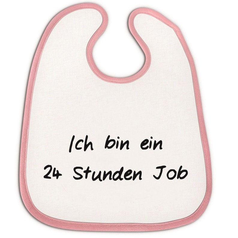 Lätzchen Ich bin ein 24 Stunden Job Geschenk Bild 1