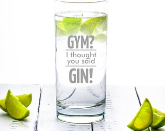 Gin glass "¿Gimnasio? ¡Pensé que dijiste GIN!"