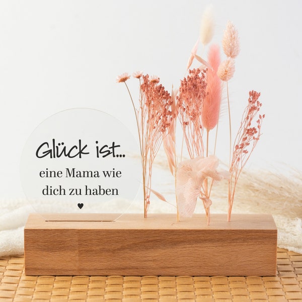 Trockenblumenständer rund "Glück ist eine Mama wie Dich zu haben" | Muttertag | Danke Mama | Geschenkidee Mama | Trockenblumen rosa aus Holz