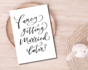 Fancy getting married later |  Card for groom wedding day | Card for bride wedding day | To my bride | To my groom | funny wedding day card