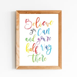 Believe You Can and You&#39;re half way there Motivational print A5/A4