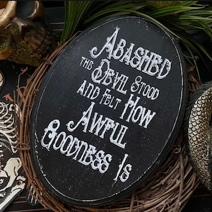 Awful Goodness Sign, The Crow, Halloween, Horror, Gothic, Spooky, Primitive, Witchcraft, Memento Mori, Cool Quotes
