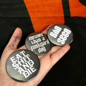 Vulgar Buttons, Biker Badges, Retro, Goth pins, 70s Buttons, Hippie, Punk, Pinback Buttons