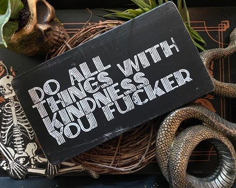 Dark Humor Wood Sign - Moody Decor Housewarming Gift