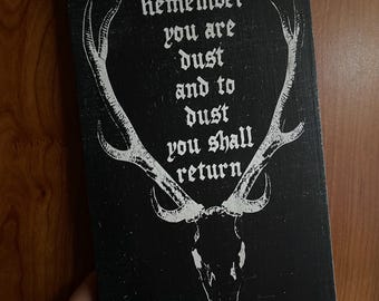 Dark Cottagecore Wood Sign | “Remember You Are Dust” | Goth Decor