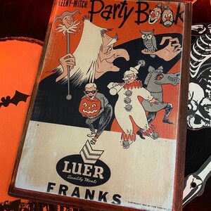May include: A vintage Halloween party book cover with a witch, a clown, a jack-o-lantern, and an owl. The cover is orange and black with the text "WEENY-WITCH Party Book" and "Luer Quality Meats Franks".