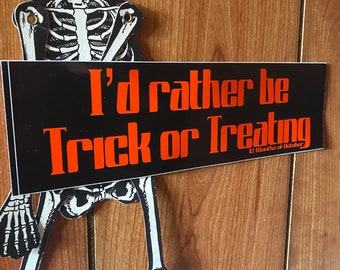 I’d Rather Be Trick or Treating Bumper Sticker, Vintage Halloween Ephemera, Horror Bumper Sticker