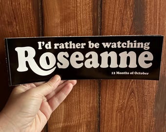 Roseanne Bumper Sticker